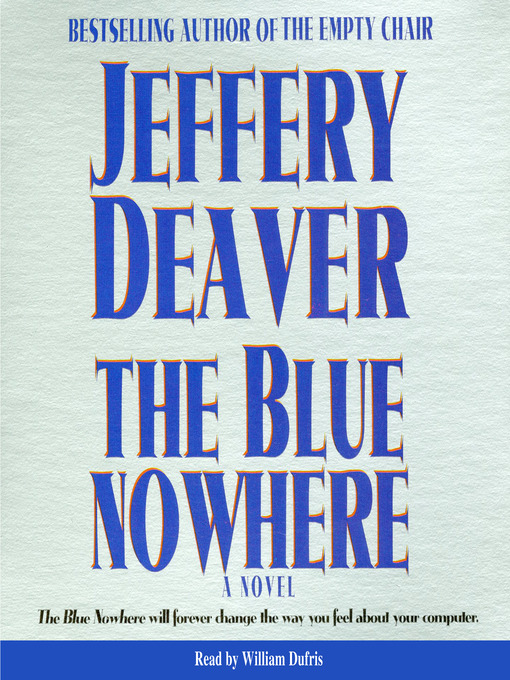 Title details for The Blue Nowhere by Jeffery Deaver - Available